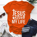 Jesus Save My Life T-Shirt