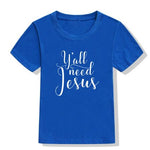 Kids - Y'all Need Jesus T-Shirt