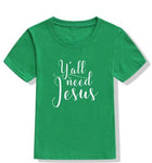 Kids - Y'all Need Jesus T-Shirt