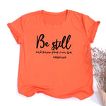 "Be Still and Know That I Am God" Women's T-shirt