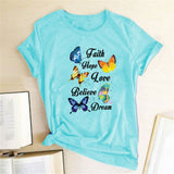 Faith, Hope, Love, Believe, Dream T-Shirt - D1