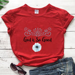 God Is Good T-Shirt