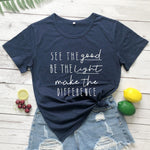 See The Good Be The Light T-shirt