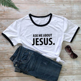 Ask Me About Jesus T-shirt