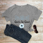 God Is Good T-Shirt