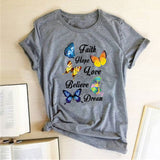 Faith, Hope, Love, Believe, Dream T-Shirt - D1