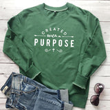 Created With A Purpose Sweatshirt