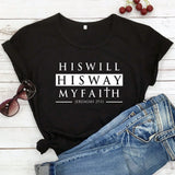 "His Will His Way" Jeremiah 29:11 T-shirt