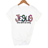 Jesus Above All Names T-Shirt