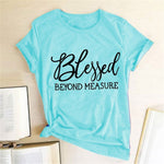 Blessed Beyond Measure T-Shirt