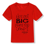 "He's Got Big Plans for Me" Kids T-Shirts