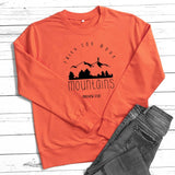 Faith Can Move Mountains Sweatshirt