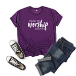 Made to Worship T Shirt