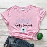 God Is Good T-Shirt