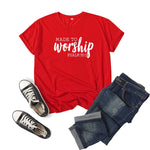 Made to Worship T Shirt