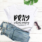 Pray Without Ceasing T-Shirt