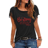 Be Strong and Courageous Women's T-Shirt