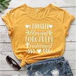 Chosen Blessed Forgiven Redeemed T-Shirt