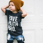 Have Faith Bro Kids T-Shirt