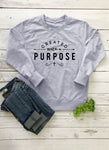 Created With A Purpose Sweatshirt