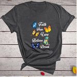 Faith, Hope, Love, Believe, Dream T-Shirt - D1