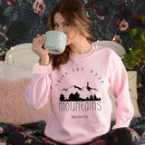 Faith Can Move Mountains Sweatshirt