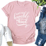 "Humble and Be Kind" T-Shirt