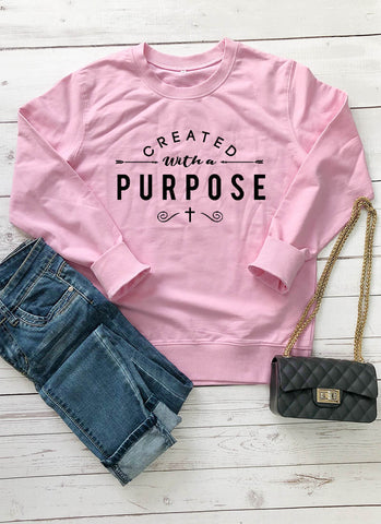 Created With A Purpose Sweatshirt