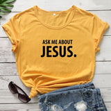 Ask Me About Jesus T-shirt