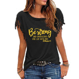 Be Strong and Courageous Women's T-Shirt