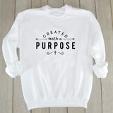 Created With A Purpose Sweatshirt