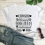 Chosen Blessed Forgiven Redeemed T-Shirt