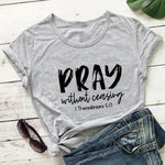 Pray Without Ceasing T-Shirt