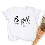 "Be Still and Know That I Am God" Women's T-shirt