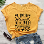 Chosen Blessed Forgiven Redeemed T-Shirt