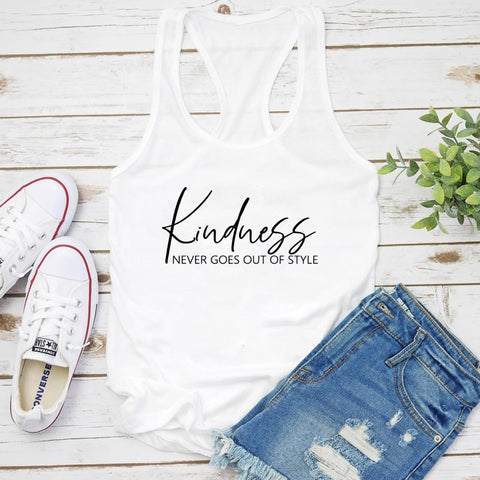 "Kindness Never Goes Out Of Style" Tank Top