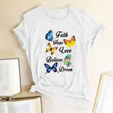 Faith, Hope, Love, Believe, Dream T-Shirt - D1