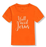 Kids - Y'all Need Jesus T-Shirt