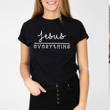 Jesus Everything T-Shirt