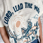 "Lord Lead The Way" T-Shirt