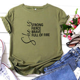 She Is Strong, Fierce, Brave, Full of Fire T-Shirt