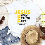 Jesus The Way Truth Life T-Shirt