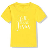 Kids - Y'all Need Jesus T-Shirt